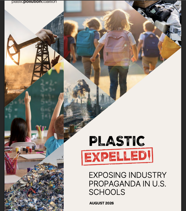 Plastic Expelled: Exposing Industry Propaganda in U.S. Schools, August 2026